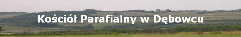 Ko?ci? Parafialny w D?bowcu