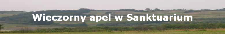 Wieczorny apel w Sanktuarium